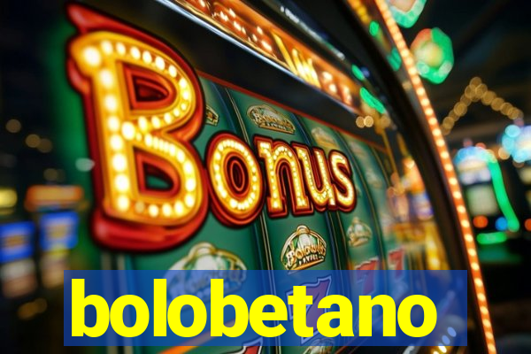 bolobetano