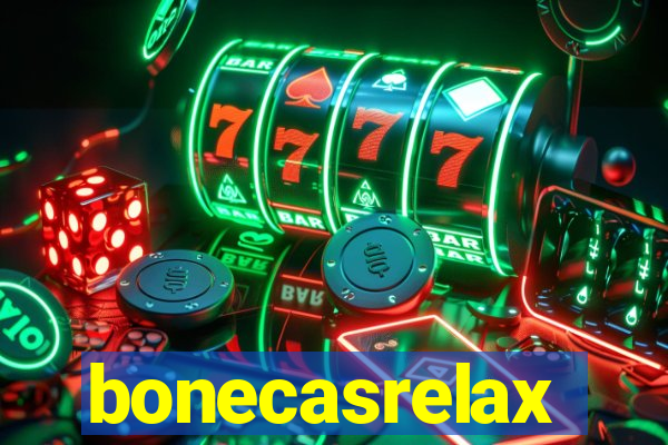 bonecasrelax