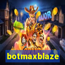 botmaxblaze