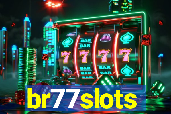 br77slots