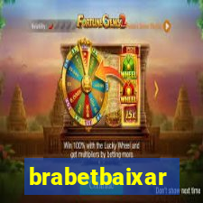 brabetbaixar