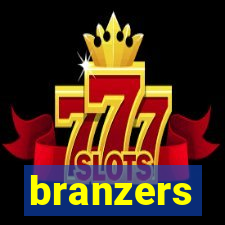 branzers