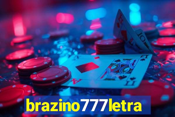 brazino777letra