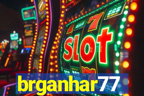 brganhar77