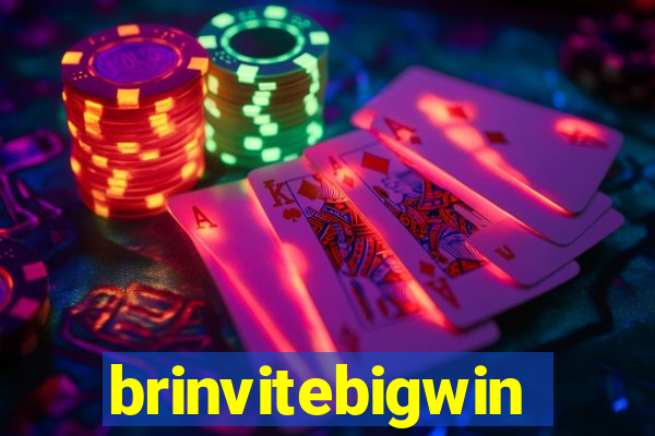 brinvitebigwin