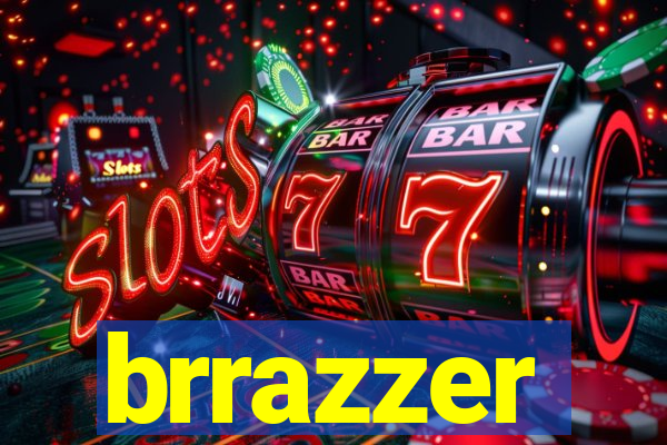 brrazzer