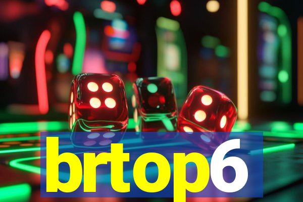 brtop6