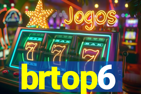 brtop6