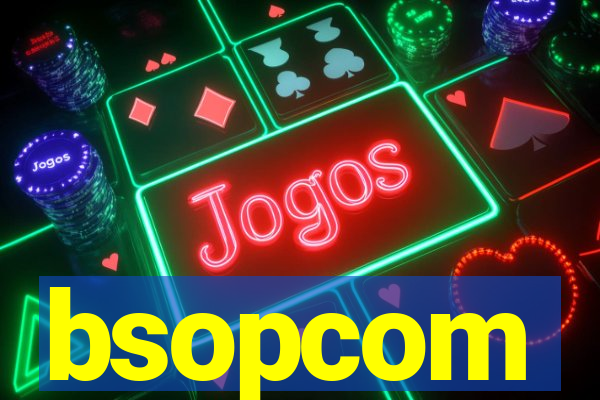 bsopcom