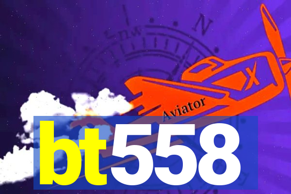 bt558