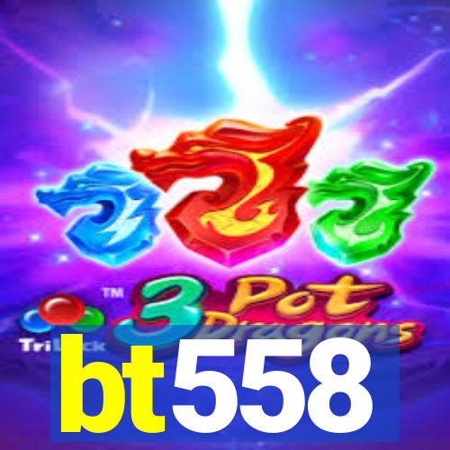 bt558