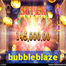 bubbleblaze