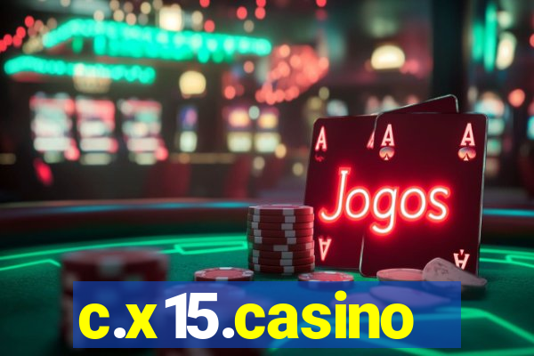 c.x15.casino