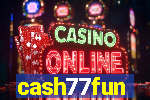 cash77fun