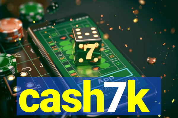 cash7k