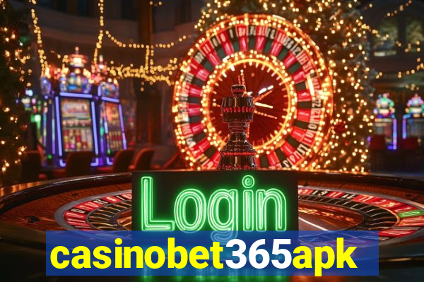 casinobet365apk