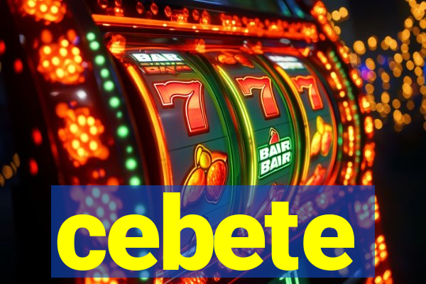 cebete