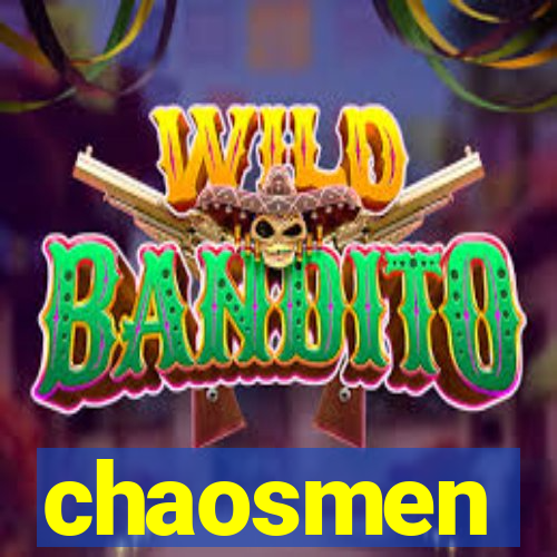 chaosmen