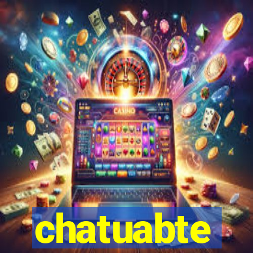 chatuabte