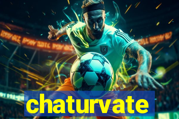 chaturvate