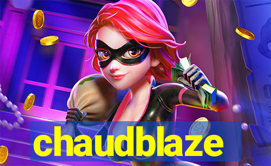 chaudblaze