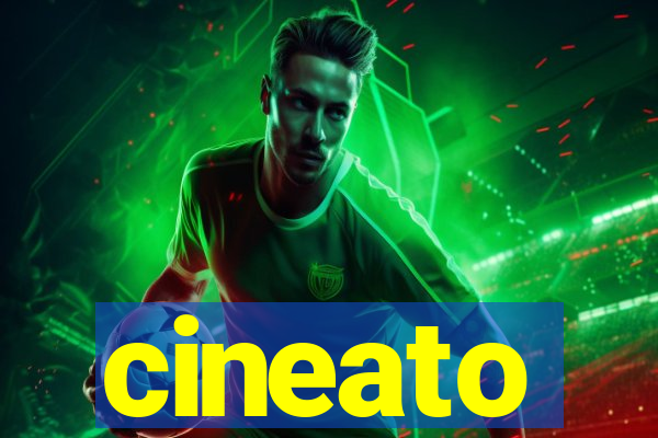 cineato