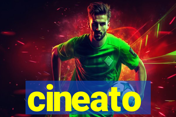 cineato