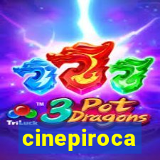 cinepiroca