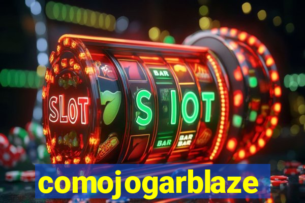 comojogarblaze