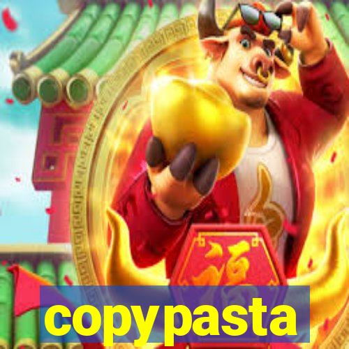 copypasta