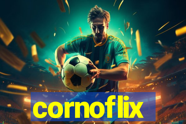 cornoflix