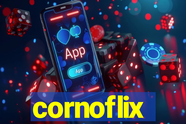 cornoflix