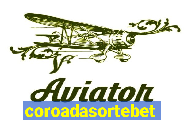 coroadasortebet.com