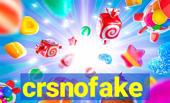 crsnofake