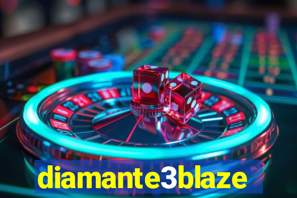 diamante3blaze