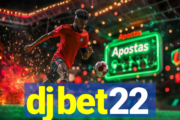 djbet22