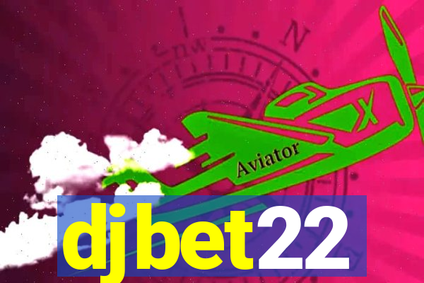 djbet22