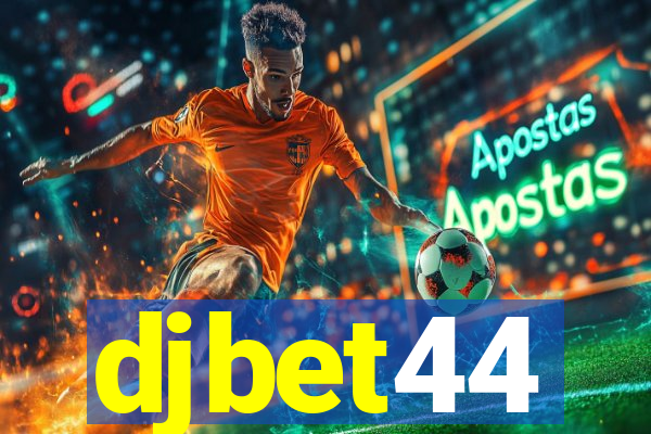 djbet44