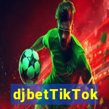 djbetTikTok