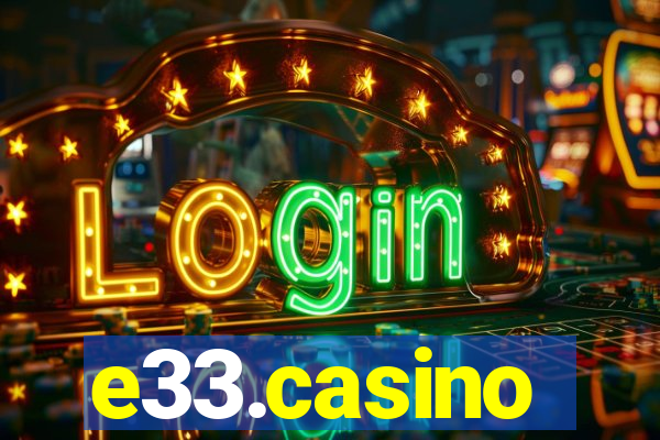 e33.casino