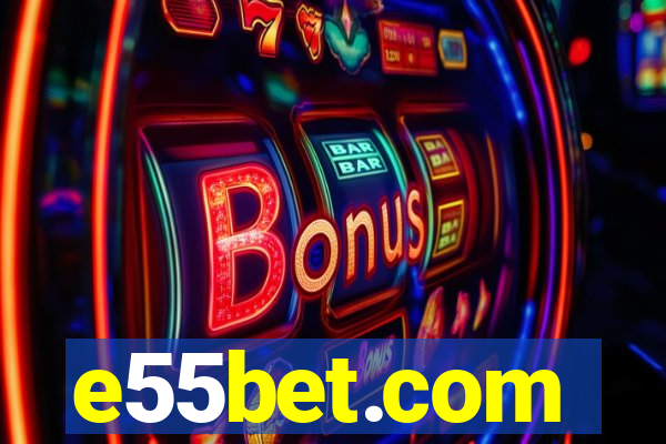 e55bet.com