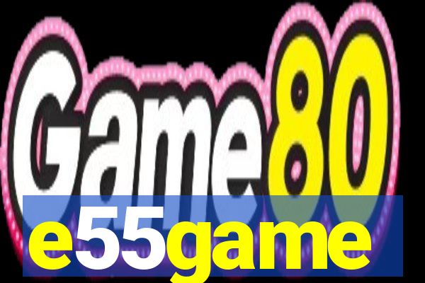 e55game