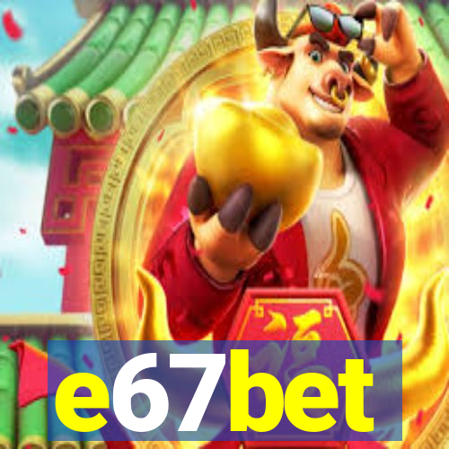 e67bet