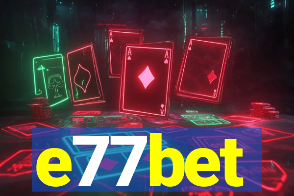 e77bet