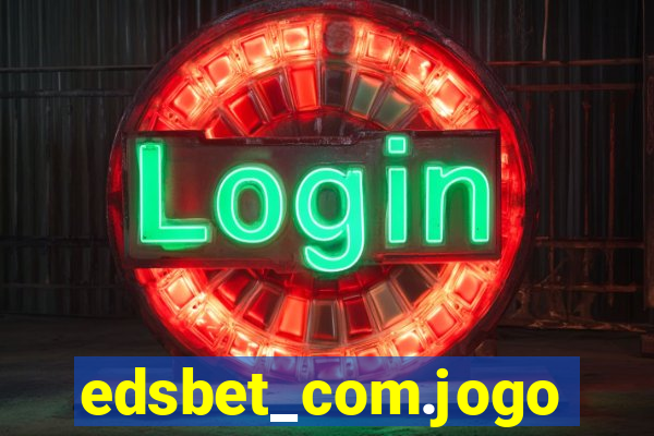 edsbet_com.jogos.app