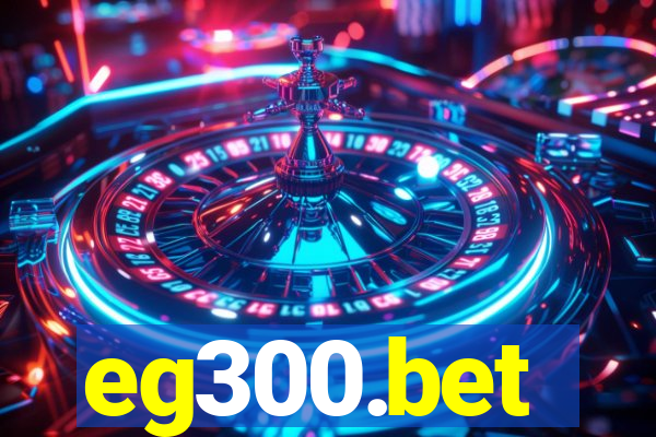 eg300.bet