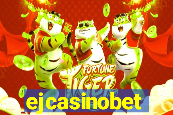 ejcasinobet