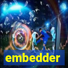 embedder