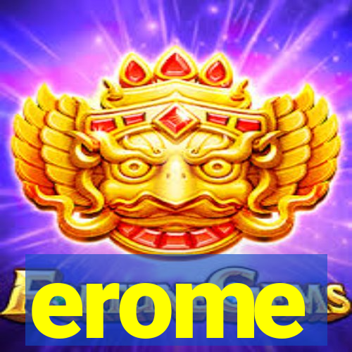 erome