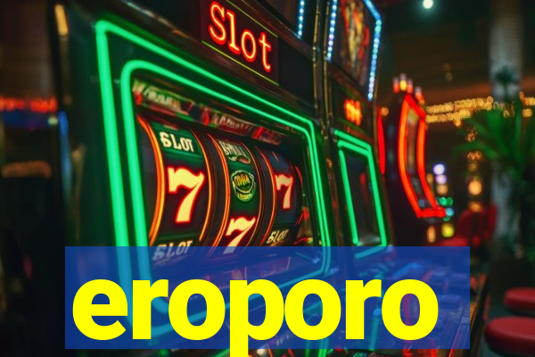 eroporo